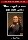 Image for World Cinema Series : Theo Angelopoulos The Film Guide