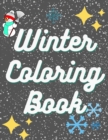 Image for Winter Coloring Book - Excellent Coloring Books for Kids Ages 4-8. Perfect Winter Gift
