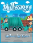 Image for Mullwagen Malbuch fur Kinder : Susses Malbuch fur Kleinkinder, Kindergarten, Jungen und Madchen, die Lastwagen lieben (Kinderbuch)