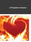 Image for A Prophet&#39;s Dream