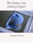 Image for Rib Sleepy Cap Knitting Pattern