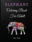 Image for Elephant Coloring Book For Adults : Beautiful Elephants Designs for Stress Relief and Relaxation
