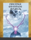 Image for Creative Gratitude Journal : A Journal to Teach Kids to Practice the Attitude of Gratitude and Mindfulness in a Creative &amp; Fun Way
