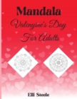 Image for Mandala Valentine&#39;s Day For Adults : Beautiful Valentine&#39;s Day Mandala Adult Coloring Book: Stress Relieving