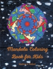 Image for Mandala coloring book for kids : Great Kids Coloring Book for Relaxation World&#39;s Most Beautiful Mandalas, For Kids Ages 6-8, 9-12, Big Mandalas to Color for Relaxation.