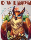 Image for Owl Coloring Book For Grownups : Owls Coloring Book For Adults, Men And Women Of All Ages. Fun Stress Releasing Colouring Books Full Of Owls For Grownups. Perfect Gift For Any Event