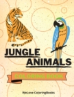 Image for Jungle Animals Coloring Book : Funny Jungle Animals Coloring Book Jungle Animals Coloring Pages for Kids 25 Incredibly Cute and Lovable Jungle Animals