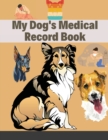 Image for My Dog&#39;s Medical Record Book