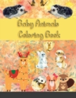 Image for Baby Animals Coloring Book : An Adult Coloring Book Featuring Super Cute and Adorable Baby Woodland Animals for Stress Relief and Relaxation
