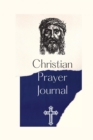 Image for Christian Prayer Journal : Religious Gratitude Journal 366-Day Diary For Praying, Spiritual Growth, Personal Development Jesus Christ Blue Cover 6x9 Inches