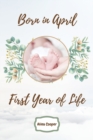 Image for Born in April First Year of Life