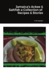Image for Jamaica&#39;s Ackee &amp; Saltfish A Collection of Recipes &amp; Short Stories