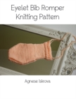 Image for Eyelet Bib Romper Knitting Pattern