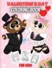 Image for Valentine`s Coloring Book For Kids : A Very Cute Coloring Book for Little Girls and Boys with Valentine Day Animal Theme Such as Lovely Bear, Rabbit, Penguin, Dog, Cat, and More!