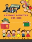 Image for Awesome Activities for Kids : 104 Exciting STEAM Projects to Design and Build (Awesome STEAM Activities for Kids)