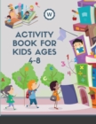 Image for Activity Book for Kids Ages 4-8 : Over 104 Fun Activities Workbook Game For Everyday Learning, Coloring, Puzzles, Mazes, Word Search and More!