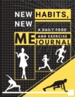 Image for New habits, New Me - A Daily Food and Exercise Journal