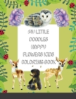 Image for My Little Doodles Happy Flowers Kids Coloring &amp; Activity Book