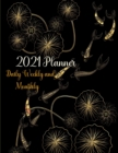 Image for 2021 Planner Daily Weekly and Monthly