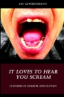Image for It Loves To Hear Your Scream