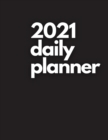 Image for Large 2021 Daily Planner, Pitch Black Edition : 12 Month Organizer, Agenda for 365 Days, One Page Per Day, Hourly Organizer Book for Daily Activities and Appointments, White Paper, 8.5&amp;#8243; x 11&amp;#82