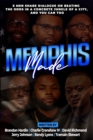 Image for Memphis Made : 6 Men Share Dialogue on Beating the Odds in a Concreate Jungle of a City, and You Can Too