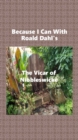 Image for Because I Can With Roald Dahl&#39;s The Vicar of Nibbleswicke