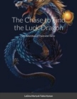 Image for The Chase to Find the Luck Dragon