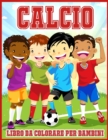 Image for Calcio Libro Da Colorare Per Bambini