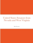 Image for United States Senators from Nevada and West Virginia