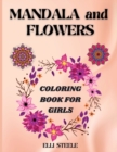 Image for Mandala and Flowers Coloring Book For girls : Amazing Big Mandalas and Flowers Coloring book for Relaxation