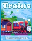 Image for Trains Coloring Book For Kids : Cute Coloring Pages of Trains, Locomotives, And Railroads!