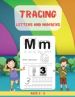 Image for Tracing Letters and Numbers : A Fun Practice Workbook With Complete Step-By-Step Instructions To Learn The Alphabet And Numbers