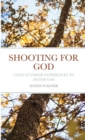 Image for Shooting For God