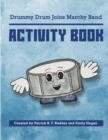 Image for Drummy Drum Joins Marchy Band Activity Book
