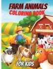 Image for Farm Animals Coloring Book For Kids : Super Fun Coloring Pages of Animals on the Farm Cow, Horse, Chicken, Pig, and Many More!