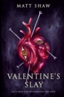 Image for Valentine&#39;s Slay : It&#39;s a thin line between love and hate