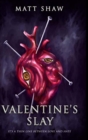 Image for Valentine&#39;s Slay : It&#39;s a thin line between love and hate.