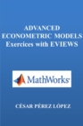 Image for ADVANCED ECONOMETRIC MODELS.  Exercices with EVIEWS