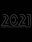 Image for 2021 Planificateur Hebdomadaire Et Mensuel : Agenda pour 52 Semaines, Calendrier de 12 Mois, Livre Hebdomadaire pour les Activites et les Rendez-vous, Livre Blanc, 8.5&quot;x 11&quot;, 135 Pages