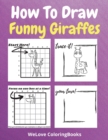 Image for How To Draw Funny Giraffes