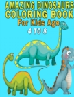 Image for Amazing Dinosaurs Coloring Book For Kids Age 4 to 8