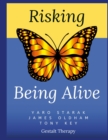 Image for Risking Being Alive