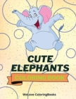 Image for Cute Elephants Coloring Book