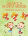 Image for Search Word Book for Kids Ages 4-6 : Puzzle Word Search Book for Children - Fun Word Search Game with Pictures - Activity Book - Best Gift for Children - Word Search Games for Kids