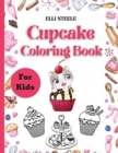 Image for Cupcake Coloring Book For Kids : Amazing Coloring Book for Cute Girls and Boys Ages 2-4, 4-8, 9-12,