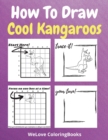 Image for How To Draw Cool Kangaroos : A Step-by-Step Drawing and Activity Book for Kids to Learn to Draw Cool Kangaroos