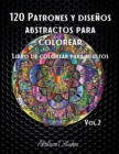 Image for 120 Patrones y disenos abstractos para colorear