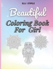 Image for Beautiful Coloring Book for girl : Amazing Coloring Book for Cute Girls Ages 2-4, 4-8, 9-12, Teen &amp; Adults