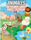 Image for Mi Primer Libro Para Colorear Animales